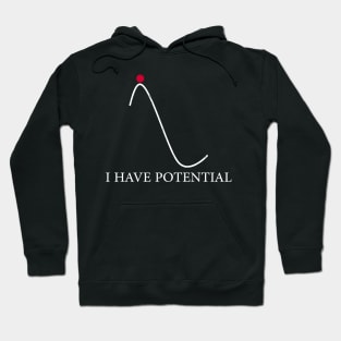 Cooler Physics I Have Potential Energy Funny Hoodie